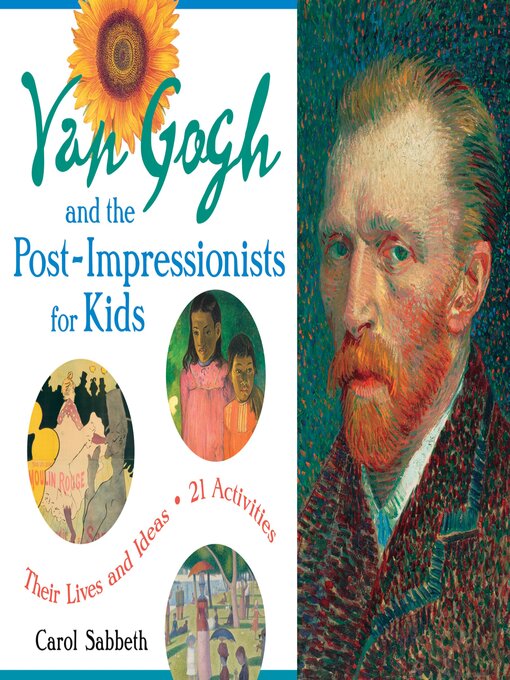 Title details for Van Gogh and the Post-Impressionists for Kids by Carol Sabbeth - Wait list